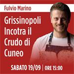 Grissinopoli Incotra il Crudo di Cuneo | Fulvio Marino | Sabato 19/09 - Ore 15:00